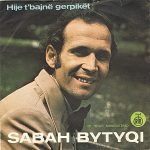 Sabah Bytyqi ‎– Hije t'bajnë qerpikët 45lik Plak