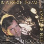 C.D. Rouge – Impossible Dream / Lonely Mr. Blue 45lik Plak - Görsel 2