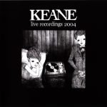 Keane – Live Recordings 2004 CD