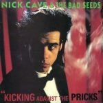 Nick Cave & The Bad Seeds – Kicking Against The Pricks CD