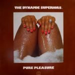 The Dynamic Superiors – Pure Pleasure LP Plak