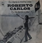 Roberto Carlos – Eu Daria A Minha Vida 45lik Plak