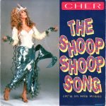 Cher – The Shoop Shoop Song (It's In His Kiss) 45lik Plak