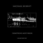 Michael Burkat – Something Must Break 12'' Maxi Single Plak (Techno)