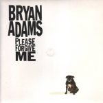 Bryan Adams – Please Forgive Me 45lik Plak