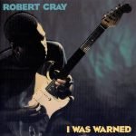 Robert Cray – I Was Warned CD
