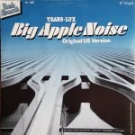 Trans-Lux – Big Apple Noise (Special-Re-Edit) 12" Maxi Single Plak (Electro)