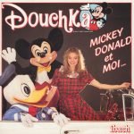 Douchka – Mickey, Donald Et Moi... 45lik Plak