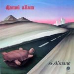 Djamel Allam – Si • Slimane LP Plak