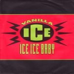 Vanilla Ice – Ice Ice Baby 45lik Plak