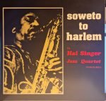The Hal Singer Jazz Quartet – Soweto To Harlem LP Plak