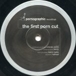 The First Porn Cut 12'' Maxi Single Plak (Techno) - Görsel 3