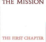 The Mission – The First Chapter CD