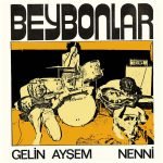 Beybonlar – Gelin Ayşem / Nenni 45lik Plak - Görsel 2
