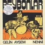 Beybonlar – Gelin Ayşem / Nenni 45lik Plak