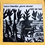 Toz Ve Toz – Sahici İnsanlar Plastik Ölümler - Tiyatro Müziği CD