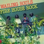 Wailing Souls – Fire House Rock LP Plak