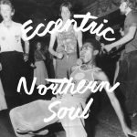 Eccentric Northern Soul LP Plak