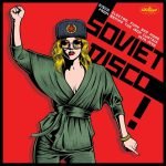 Soviet Disco (Disco, Electro, Funk And More From Behind The Iron Curtain 1979-1990) LP Plak