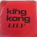 Lily & Chips – King Kong 45lik Plak (Türk Baskı)