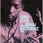 John Coltrane – Lush Life LP Plak