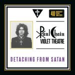 Paul Chain Violet Theatre – Detaching From Satan LP Renkli Plak