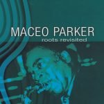 Maceo Parker – Roots Revisited DVD
