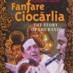 Fanfare Ciocărlia – The Story Of The Band DVD