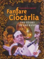 Fanfare Ciocărlia – The Story Of The Band DVD