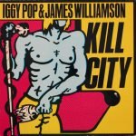 Iggy Pop & James Williamson – Kill City LP Renli Plak