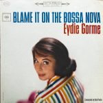 Eydie Gorme – Blame It On The Bossa Nova LP Plak