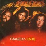 Bee Gees – Tragedy / Until 45lik Plak