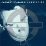 Cabaret Voltaire – Here To Go 12'' Maxi Single Plak