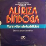 Ali Rıza Binboğa – Yarın 45lik Plak - Görsel 2