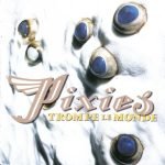 Pixies – Trompe Le Monde CD