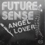 Future Sense – Angel Lover 12'' Maxi Single Plak