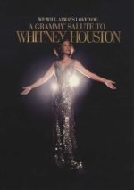 We Will Always Love You: A Grammy Salute To Whitney Houston DVD
