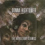 Donna Hightower – This World Today Is A Mess 45lik Plak