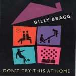 Billy Bragg – Don't Try This At Home CD