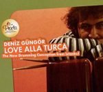 Deniz Güngör – Love Alla Turca CD