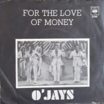 O'Jays – For The Love Of Money 45lik Plak