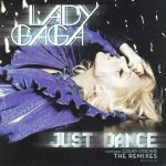 Lady Gaga Featuring Colby O'Donis – Just Dance (The Remixes) CD Single