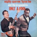 Mighty Sparrow / Byron Lee And The Dragonaires – Only A Fool 45lik Plak - Görsel 2