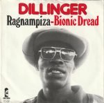 Dillinger – Ragnampiza / Bionic Dread 45lik Plak - Görsel 2
