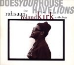 Rahsaan Roland Kirk – Does Your House Have Lions: The Rahsaan Roland Kirk Anthology 2CD Box