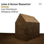 Julian & Roman Wasserfuhr, Lars Danielsson, Wolfgang Haffner – Gravity CD
