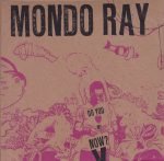Mondo Ray – Do You Love Me Now? 45lik Plak