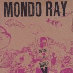 Mondo Ray – Do You Love Me Now? 45lik Plak
