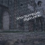 Onor Bumbum – Diyorum Ki CD