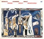 Beirach, Huebner, Mraz – Round About Monteverdi CD